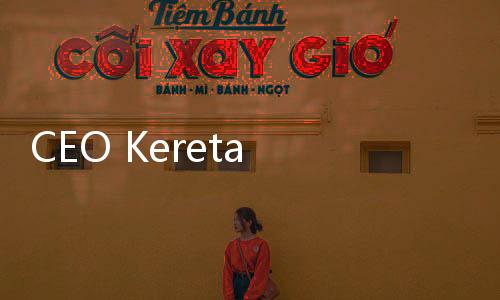 CEO Kereta Api se